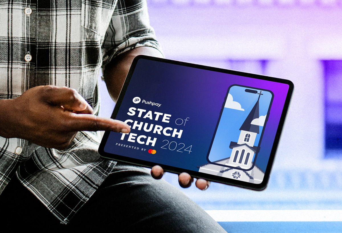 Discover Pushpay's 2024 State of Church Technology